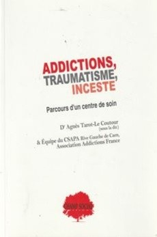 Addictions, traumatisme, inceste - couverture livre occasion