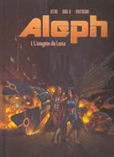 Aleph 1 L'énigme du Luna - couverture livre occasion