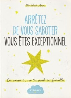 Arrêtez de vous saboter, vous êtes exceptionnel ! - couverture livre occasion