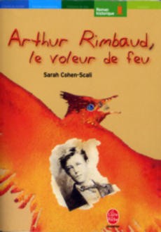 Arthur Rimbaud, le voleur de feu - couverture livre occasion