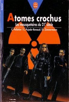 Atomes crochus - Les mousquetaires du 21e siècle - couverture livre occasion