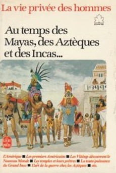 Au temps des Mayas, des Aztèques et des Incas - couverture livre occasion