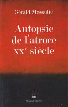 Autopsie de l'atroce XXe siècle - couverture livre occasion