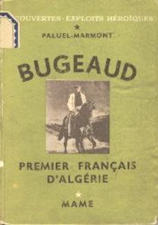 Bugeaud premier français d'Algérie - couverture livre occasion