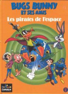 Bugs Bunny et ses amis Les pirates de l'espace - couverture livre occasion