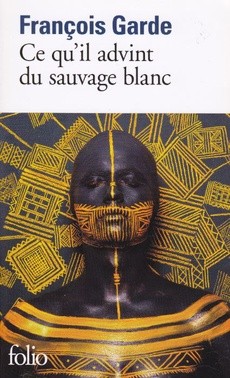 couverture de 'Ce qu'il advint du sauvage blanc' - couverture livre occasion