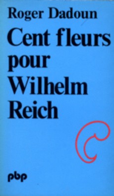 Cent fleurs pour Wilhelm Reich - couverture livre occasion