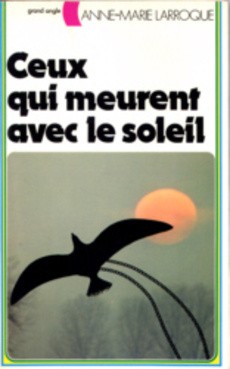 Ceux qui meurent avec le soleil - couverture livre occasion