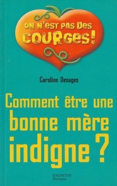 Comment être une bonne mère indigne ? - couverture livre occasion