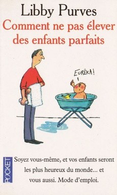 Comment ne pas élever des enfants parfaits - couverture livre occasion