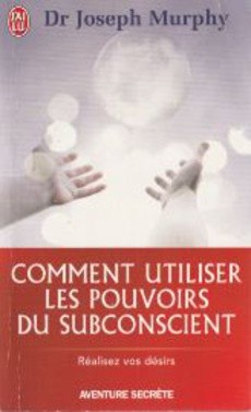 Comment utiliser les pouvoirs du subconscient - couverture livre occasion