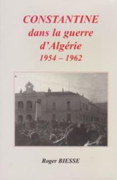 Constantine dans la guerre d'Algérie 1954-1962 - couverture livre occasion