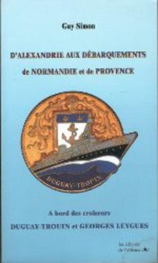 D'Alexandrie aux débarquements de Normandie et de Provence - couverture livre occasion