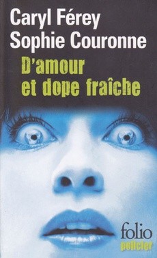 D'amour et dope fraîche - couverture livre occasion