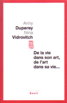 De la vie dans son art, de l'art dans sa vie... - couverture livre occasion