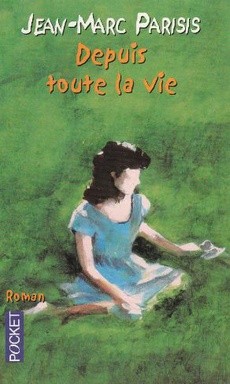 Depuis toute la vie - couverture livre occasion