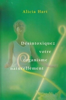 Désintoxiquez votre organisme naturellement - couverture livre occasion