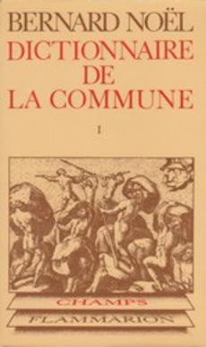 Acheter "Dictionnaire De La Commune" De Bernard Noël, Occasion - Quai ...