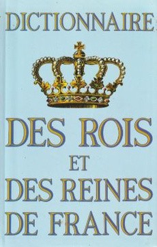 Dictionnaire des Rois et des Reines de France - couverture livre occasion