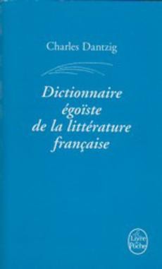 Dictionnaire égoïste de la littérature française - couverture livre occasion