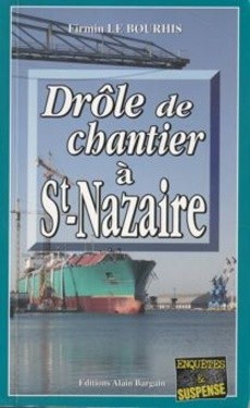 Drôle de chantier à St-Nazaire - couverture livre occasion