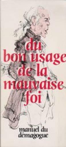 Du bon usage de la mauvaise foi - couverture livre occasion