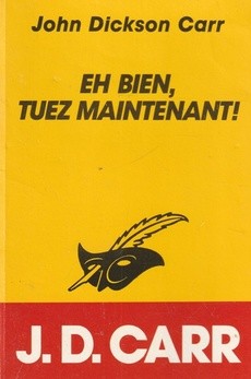 Eh bien, tuez maintenant ! - couverture livre occasion