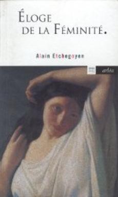 Eloge de la féminité - couverture livre occasion