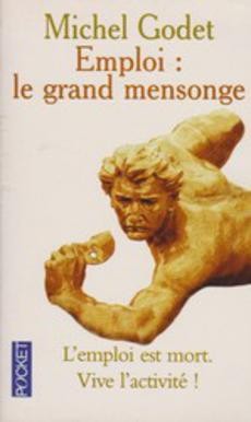 Emploi : Le grand mensonge - couverture livre occasion