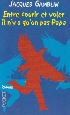 Entre courir et voler il n'y a qu'un pas Papa - couverture livre occasion