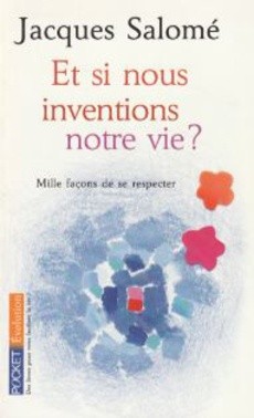 Et si nous inventions notre vie ? - couverture livre occasion