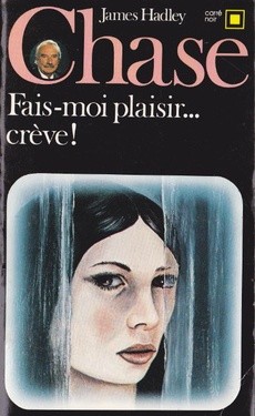 Fais-moi plaisir... crève ! - couverture livre occasion