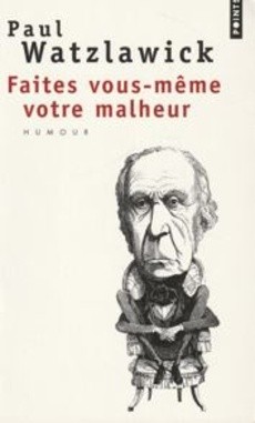 Faites vous-même votre malheur - couverture livre occasion