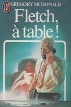 Fletch, à table ! - couverture livre occasion