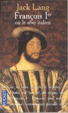 couverture de 'François 1er ou le rêve italien' - couverture livre occasion