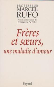 Frères et soeurs, une maladie d'amour - couverture livre occasion