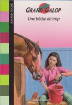 Grand galop : Une bétise de trop - couverture livre occasion