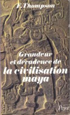 Grandeur et décadence de la civilisation Maya - couverture livre occasion