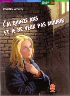J'ai quinze ans et je ne veux pas mourir - couverture livre occasion