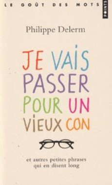 Je vais passer pour un vieux con - couverture livre occasion