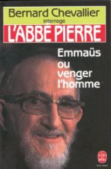 L'Abbé Pierre - Emmaüs ou venger l'homme - couverture livre occasion