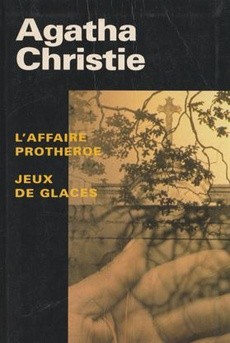 L'affaire Protheroe / Jeux de glaces - couverture livre occasion