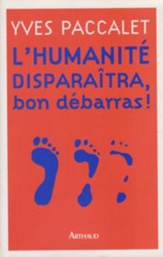 L'humanité disparaîtra, bon débarras ! - couverture livre occasion