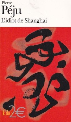 L'idiot de Shanghai - couverture livre occasion