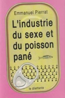 L'industrie du sexe et du poisson pané - couverture livre occasion