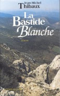 La Bastide Blanche - couverture livre occasion