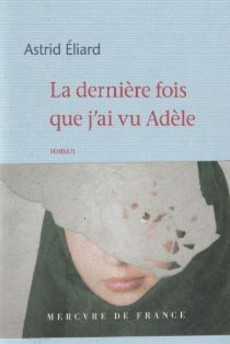 La dernière fois que j'ai vu Adèle - couverture livre occasion