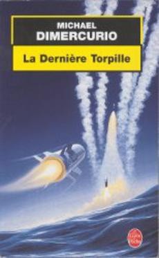 La Dernière Torpille - couverture livre occasion