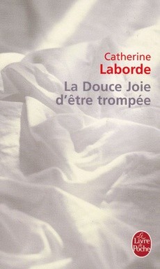 La Douce Joie d'être trompée - couverture livre occasion