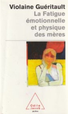 La fatigue émotionnelle et physique des mères - couverture livre occasion